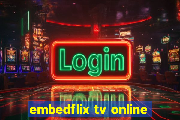 embedflix tv online